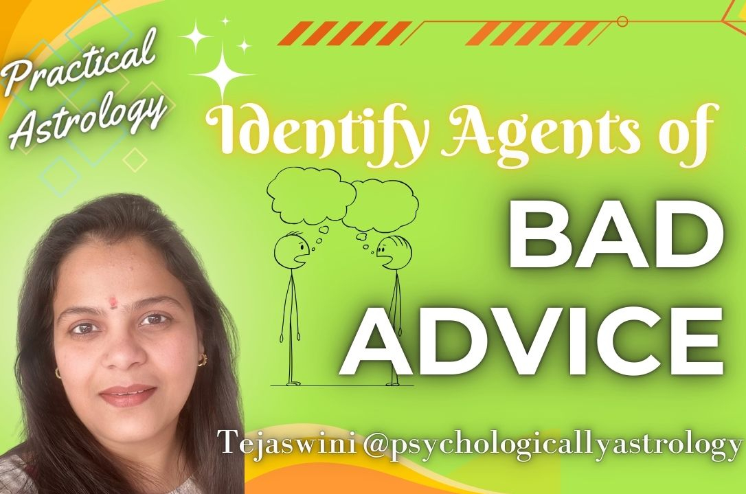 Avoid people who give you bad advice