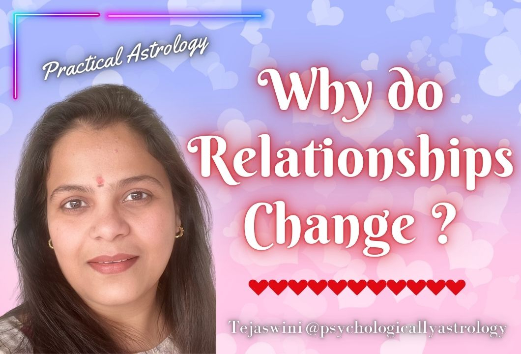 Why do Your Relationships Change?