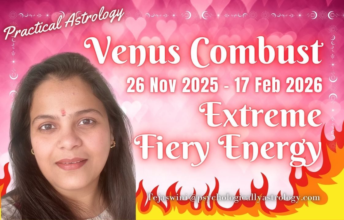 Venus also Combust: Extreme fiery energy 2025-26